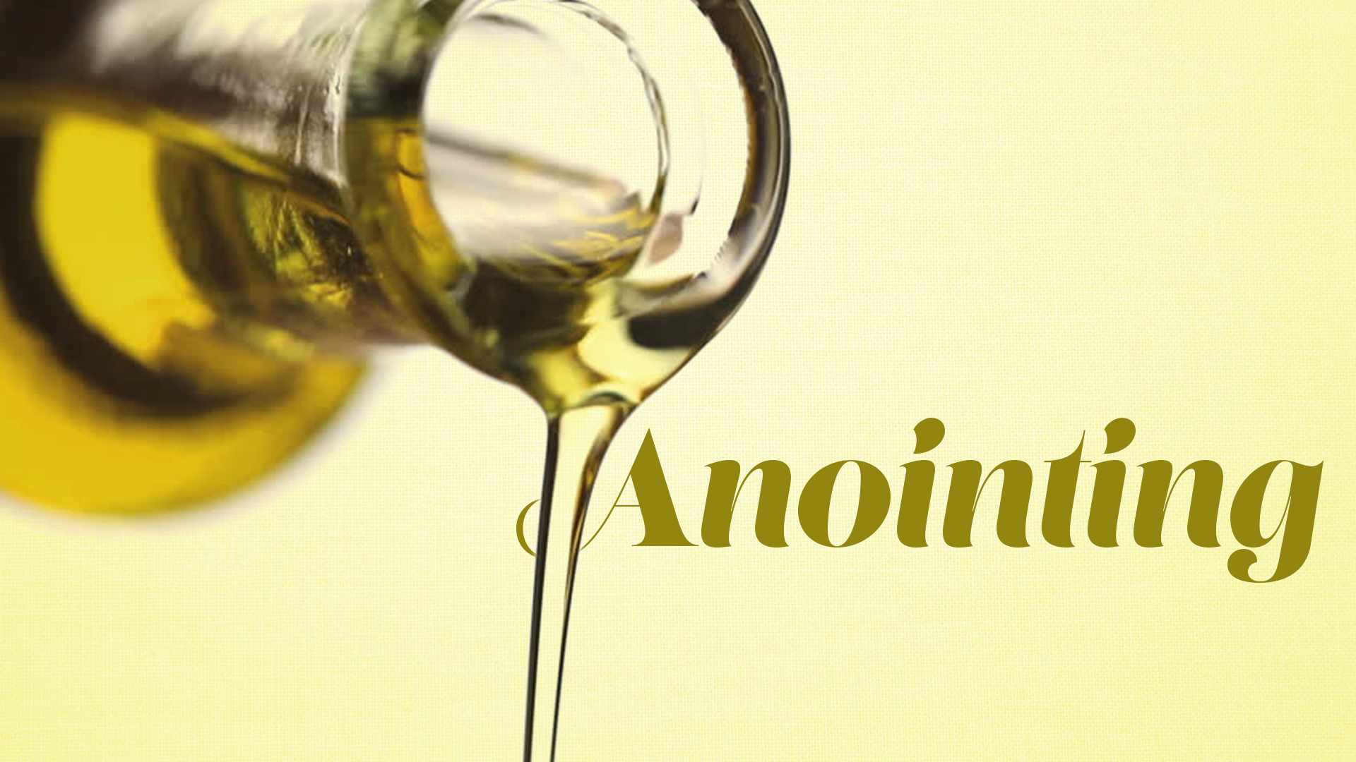 Anointing Background