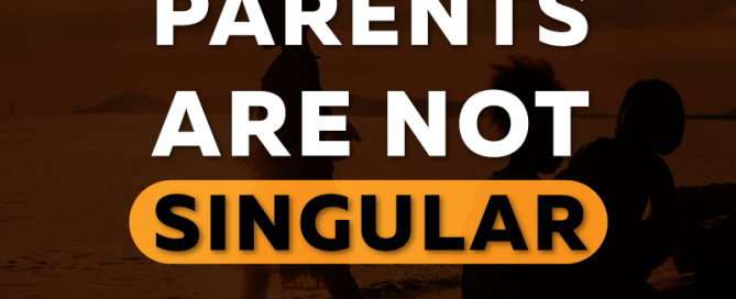 Parents are not singular