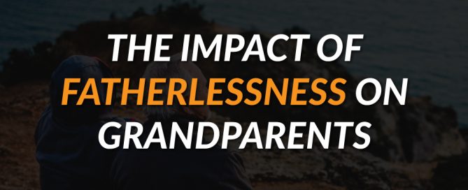 The-Impact-of-Fatherlessness-on-Grandparents